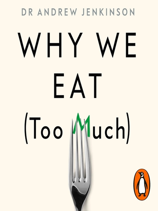 Title details for Why We Eat (Too Much) by Andrew Jenkinson - Wait list